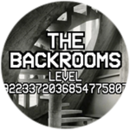 Backrooms - Level 9223372036854775807 (The Final Level) 