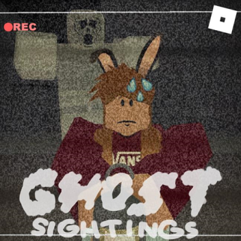 [ON HOLD] Ghost Sightings