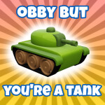Obby But You're a Tank