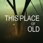 This Place of Old
