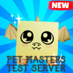 Pet Masters Testing Server