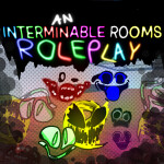 INTERMINABLE ROOMS ROLEPLAY