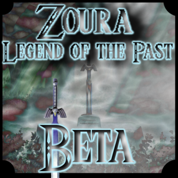 Zoura - Legend of the Past || Open Beta