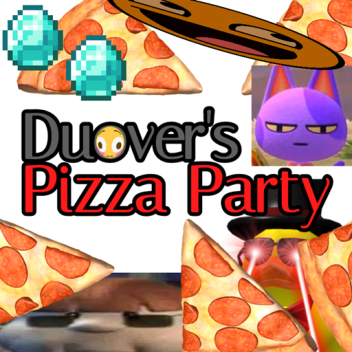 Duover's Pizza Party