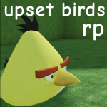 upset birds rp 🌳
