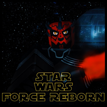 Star Wars: Force Reborn [ALPHA v5.1]