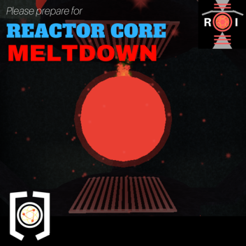 Reactor Core Meltdown