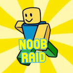 Noob Raid! [NEW RELEASE]