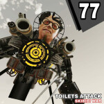 E77 - P2  - Toilets Attack - NEW MORPHS