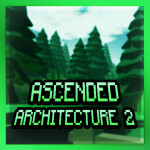 Ascended Architecture 2 [Platforms!]