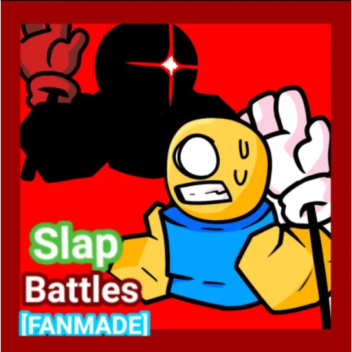 [BACK!!!!!!] Slap Battles👏 [FANMADE]