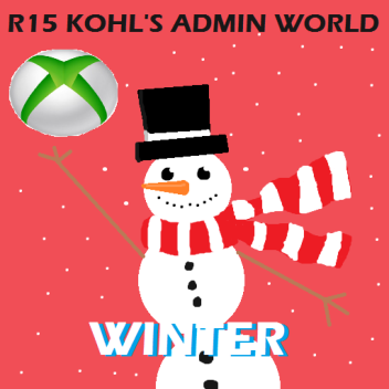R15 Kohl's Admin World [WINTER]
