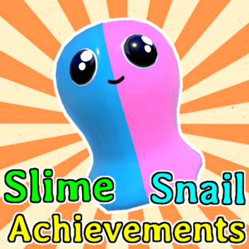 💙 Slime & Snail Achievements Adventure 💙