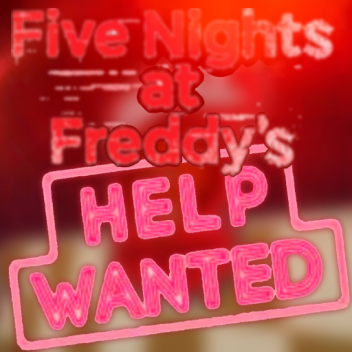 Fnaf:Help Wanted [REMAKE]