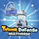 [Mech]Tower Defense Multiverse [Beta] 