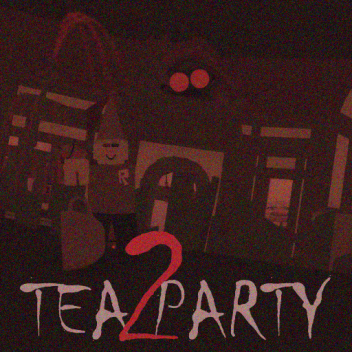 [FIXED] Tea Party 2 