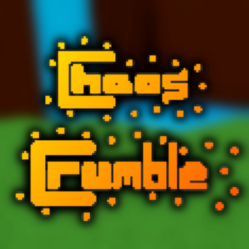 [✨RELEASE] Chaos Crumble