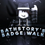 BathStory's Badge Walk! [4612]