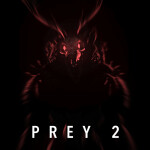 PREY 2 (OUTDATED)