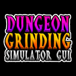 Dungeon Grinding Simulator Gui
