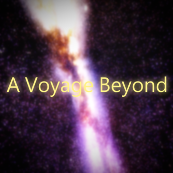 A Voyage Beyond