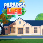[NEW] Paradise Life 🏠 RP [Alpha]