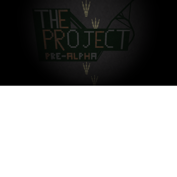 'The Project' [Pre-Alpha]