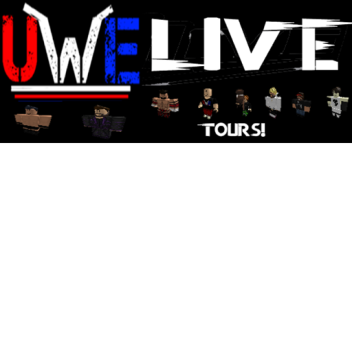 UWE: Live Tours