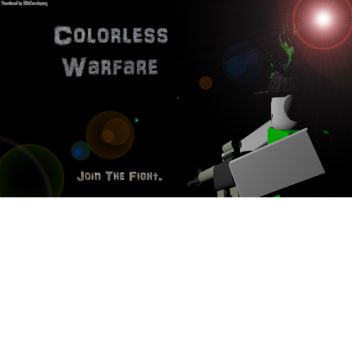 Colorless Warfare_ALPHA_V0.7.1_[DEV]