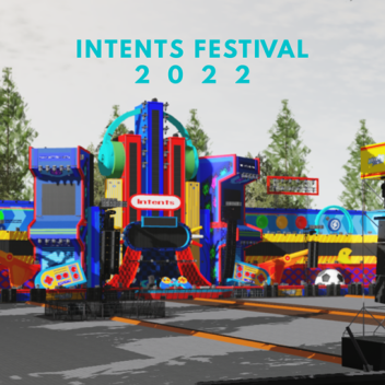 Intents Festival 2022 │ Step Into the Game