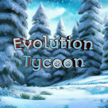[TEST-REALM] Evolution Tycoon
