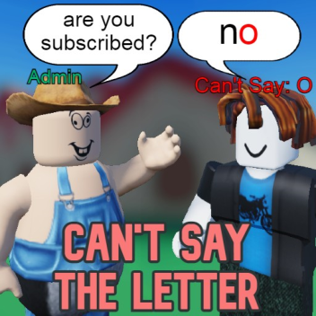 Can't Say the Letter!