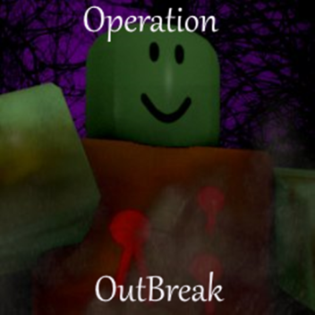 Operation Outbreak [BETA]