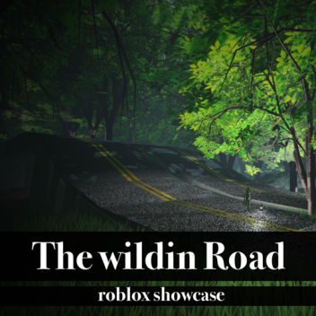 The wildin road (roblox showcase)