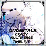 [Alpha] Undertale Crazy Multiverse Timeline