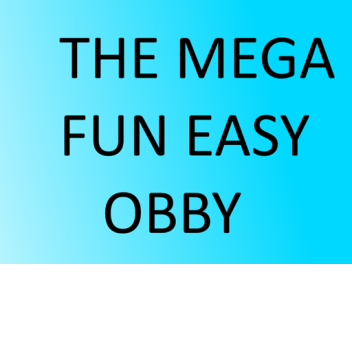 mega fun easy obby