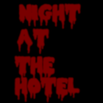 A Night At The Hotel. (Chapter Two.)