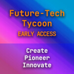 Future-Tech Tycoon