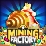 💎 Mining Factory Tycoon ⛏️Casual Strategy