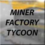 [BETA] Miner  Factory Tycoon | ❄WINTER!❄