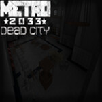 Metro 2033 [The Dead City]