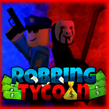 Robbing Tycoon 