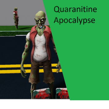 Quarantine Apocalypse [BETA]