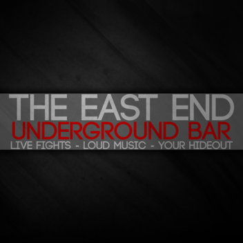 The East End - Underground Bar