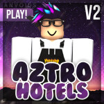 🪐Work at a Hotel🪐 | Aztro Hotels V2