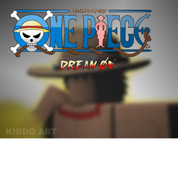 One Piece : Dream On!